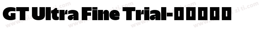 GT Ultra Fine Trial字体转换